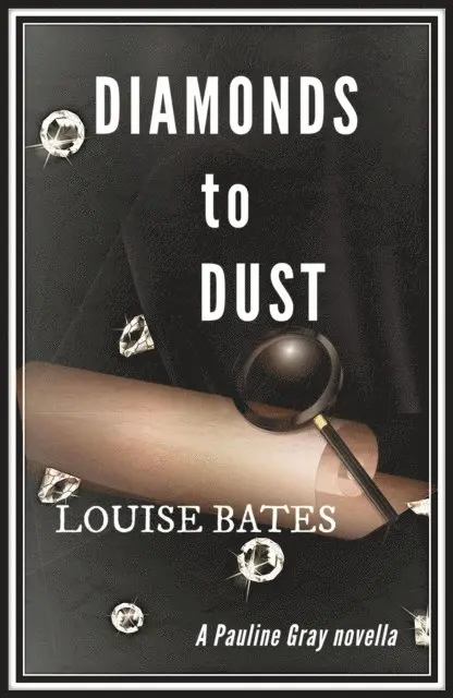 Louise Bates - Diamonds to Dust, E-bok. Tillgänglighet: Lägg i varukorg