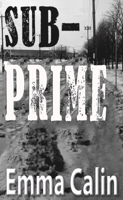 Emma Calin - Sub-Prime, E-bok
