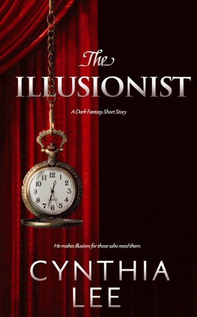 Cynthia Lee - Illusionist, E-bok