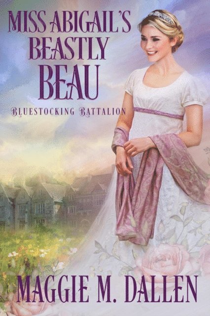 Maggie Dallen - Miss Abigail's Beastly Beau, E-bok