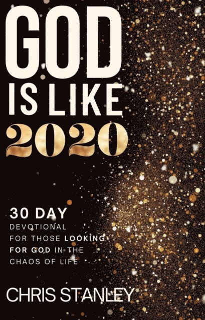 Chris Stanley - God is Like 2020, E-bok