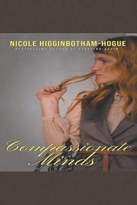 Nicole Higginbotham-Hogue - Compassionate Minds, Häftad