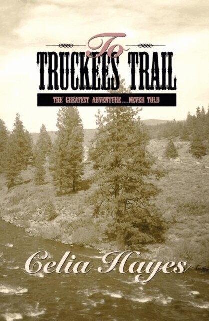 Celia Hayes - To Truckee's Trail, E-bok