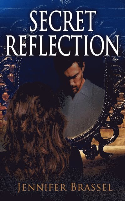 Jennifer Brassel - Secret Reflection, E-bok