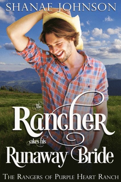 Shanae Johnson - Rancher takes his Runaway Bride, E-bok