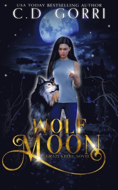 C.D. Gorri - Wolf Moon: A Grazi Kelly Novel 1, E-bok