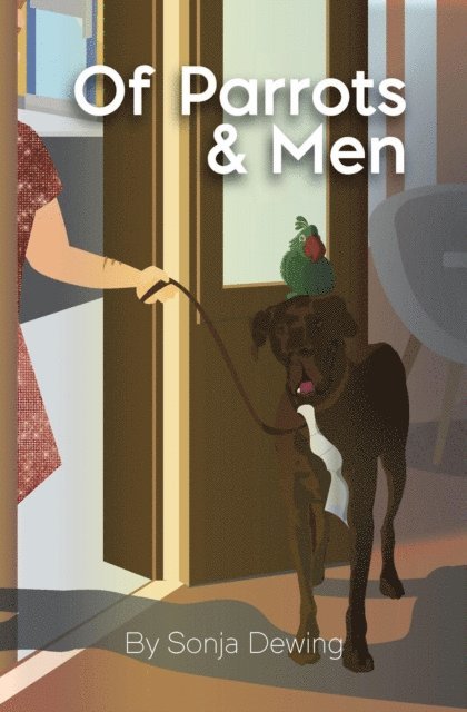 Sonja Dewing - Of Parrots and Men, E-bok