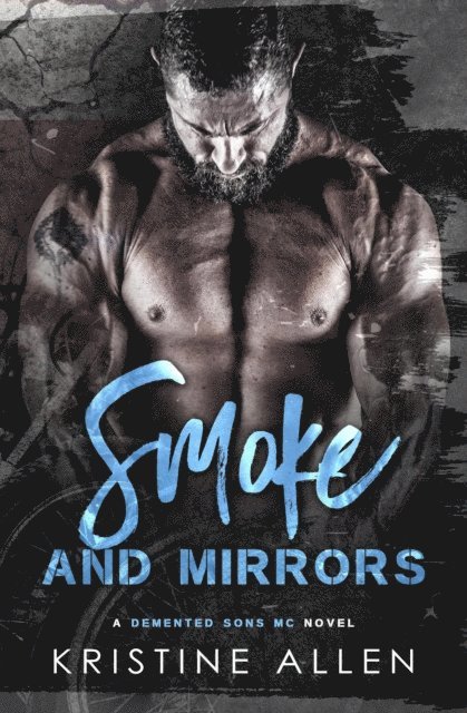 Kristine Allen - Smoke and Mirrors, E-bok