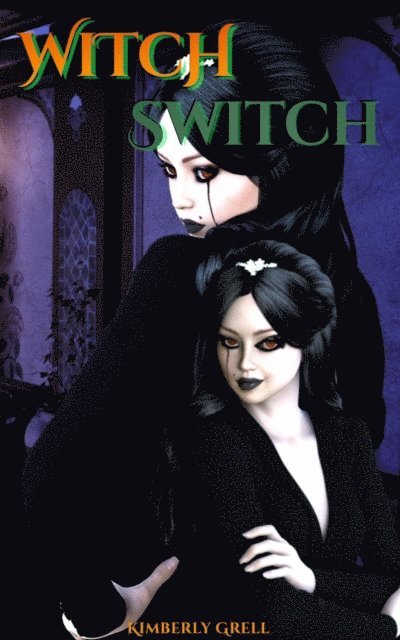 Kimberly Grell - Witch Switch, E-bok