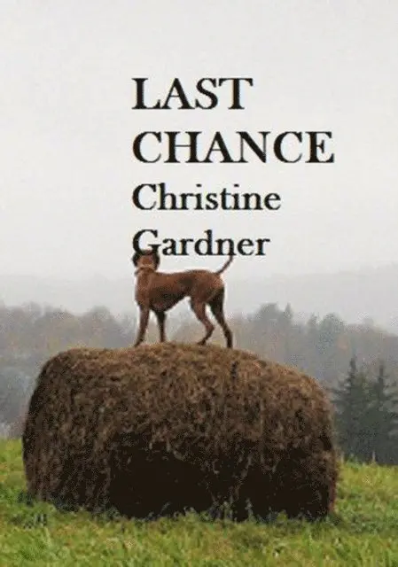 Christine Gardner - Last Chance, E-bok. Tillgänglighet: Lägg i varukorg