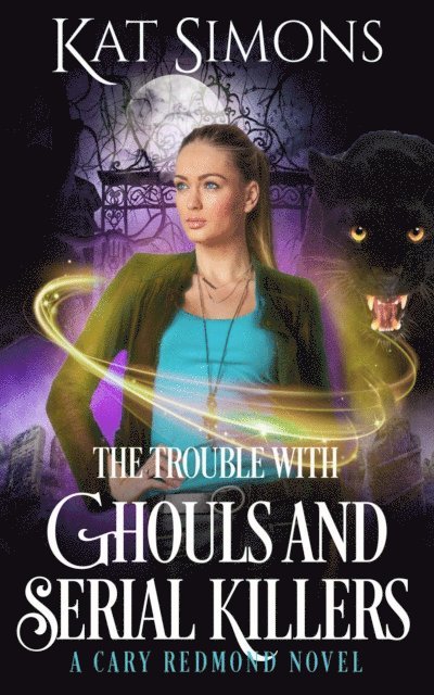 Kat Simons - Trouble with Ghouls and Serial Killers, E-bok