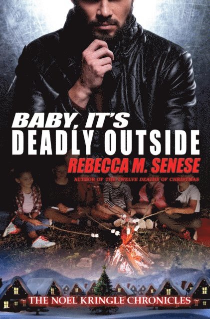 Rebecca M. Senese - Baby, It's Deadly Outside, E-bok