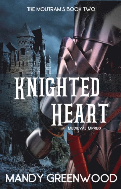 Mandy Greenwood - Knighted Heart, E-bok. Tillgänglighet: Lägg i varukorg