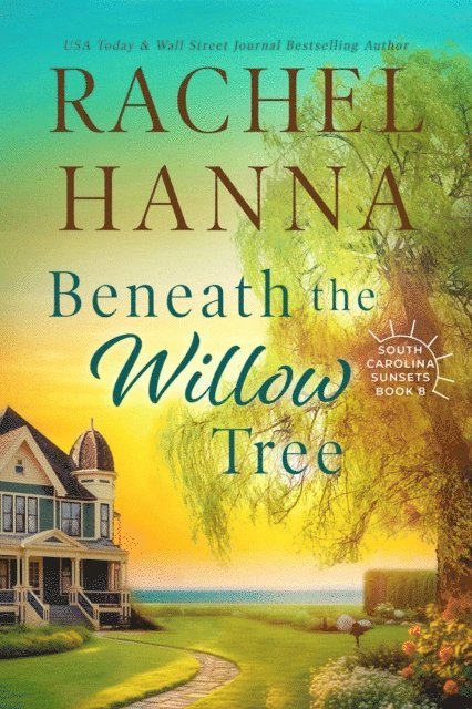 Rachel Hanna - Beneath The Willow Tree, E-bok