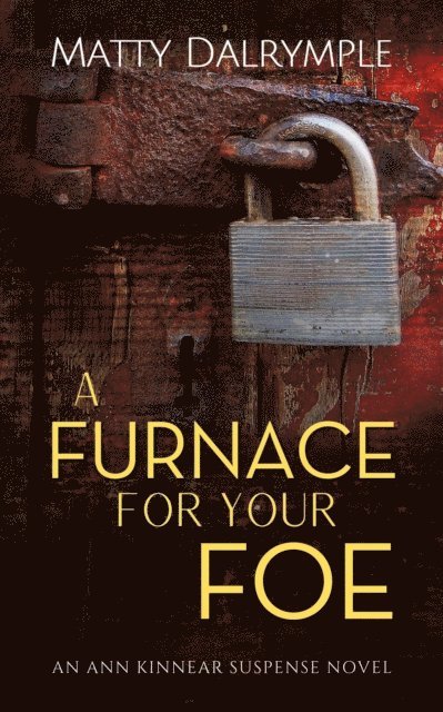 Matty Dalrymple - Furnace for Your Foe, E-bok
