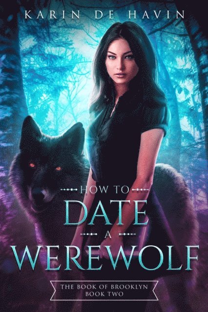 Karin De Havin - How to Date a Werewolf, E-bok. Tillgänglighet: Lägg i varukorg