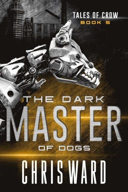 Chris Ward - Dark Master of Dogs, E-bok
