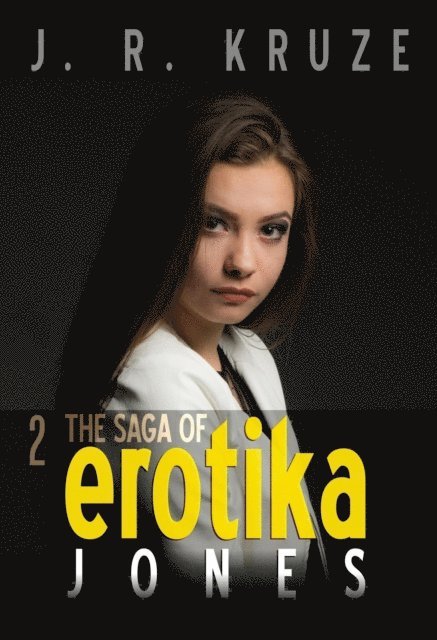 S. H. Marpel, J. R. Kruze - Saga of Erotika Jones 02, E-bok
