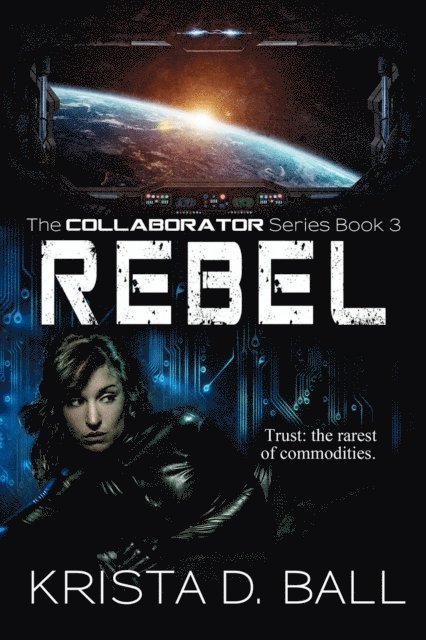 Krista D. Ball - Rebel, E-bok