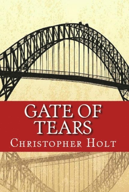 Christopher Holt - Gate of Tears, E-bok