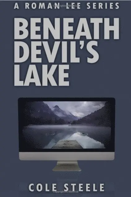 Cole Steele - Beneath Devil's Lake, E-bok. Tillgänglighet: Lägg i varukorg