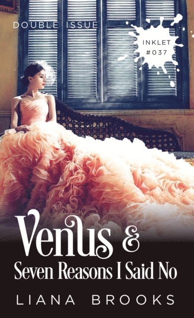 Liana Brooks - Venus and Seven Reasons I Said No (Double Issue), E-bok