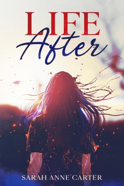 Sarah Anne Carter - Life After, E-bok