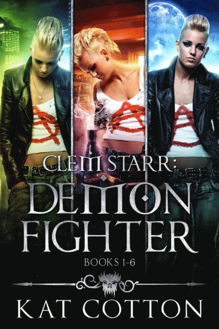 Kat Cotton - Clem Starr: Demon Fighter books 1-6, E-bok