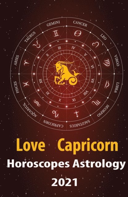 Alanis Crystal - Capricorn Love Horoscope & Astrology 2021, E-bok. Tillgänglighet: Lägg i varukorg