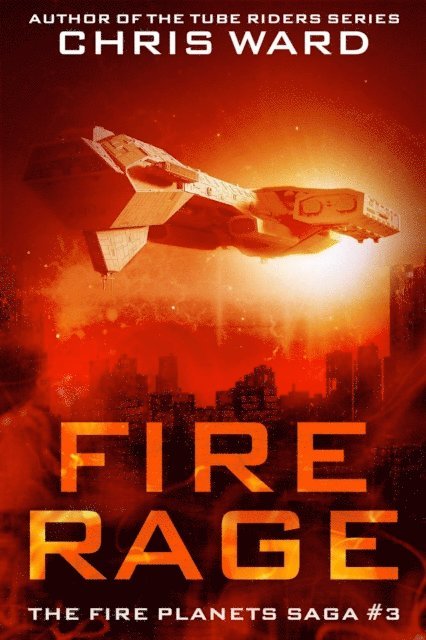 Chris Ward - Fire Rage, E-bok