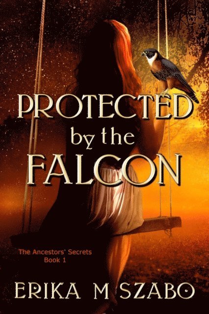 Erika M Szabo - Protected by the Falcon, E-bok