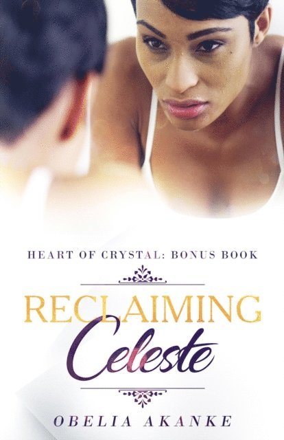 Obelia Akanke - Reclaiming Celeste, E-bok