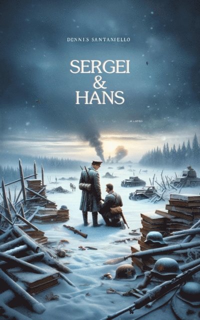 Dennis Santaniello - Sergei and Hans, E-bok. Tillgänglighet: Lägg i varukorg