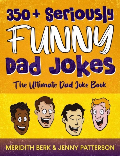 Meridith Berk - 350 + Seriously Funny Dad Jokes, E-bok