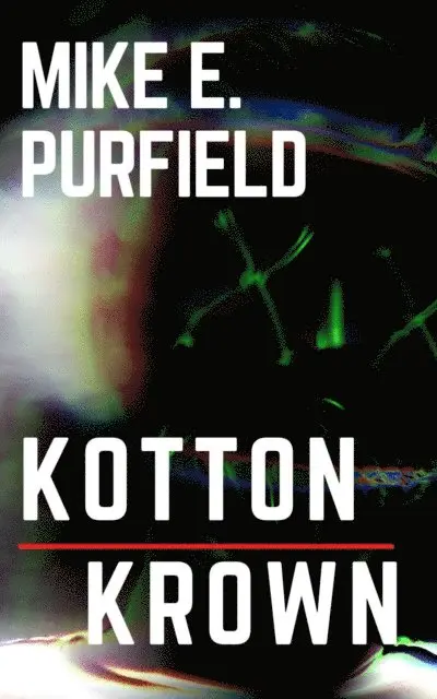 Mike Purfield - Kotton Krown, E-bok. Tillgänglighet: Lägg i varukorg