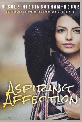 Nicole Higginbotham-Hogue - Aspiring Affection, Häftad
