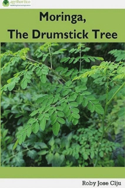 Roby Jose Ciju - Moringa, The Drumstick Tree, E-bok