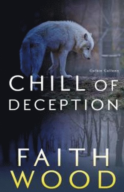 Faith Wood - Chill of Deception, E-bok. Tillgänglighet: Lägg i varukorg