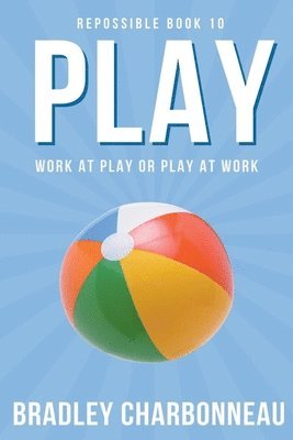 Bradley Charbonneau - Play, Häftad. Tillgänglighet: Lägg i varukorg