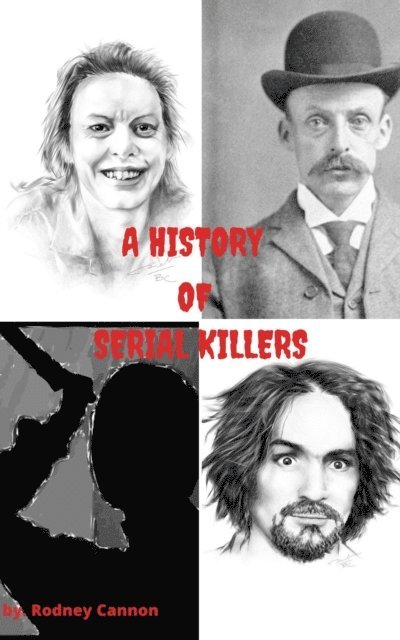 rodney cannon - History Of Serial Killers A 5 Volume Collection, E-bok. Tillgänglighet: Lägg i varukorg