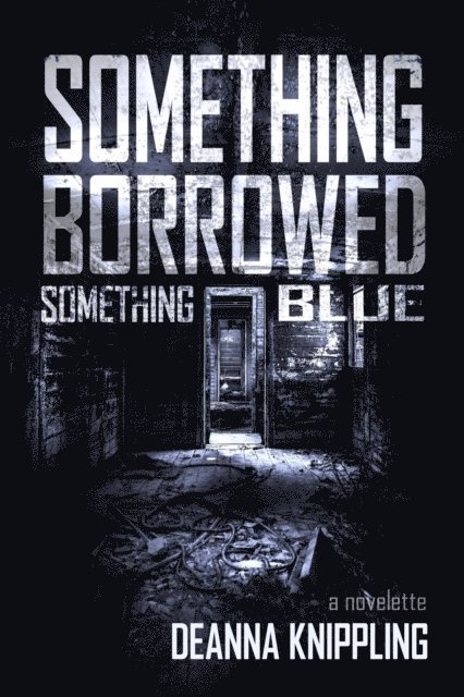DeAnna Knippling - Something Borrowed, Something Blue, E-bok