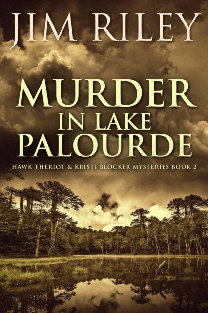 Jim Riley - Murder in Lake Palourde, E-bok