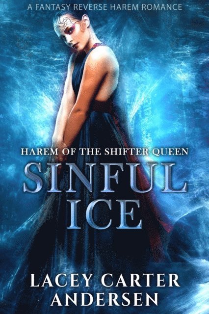 Lacey Carter Andersen - Sinful Ice: A Fantasy Reverse Harem Romance, E-bok