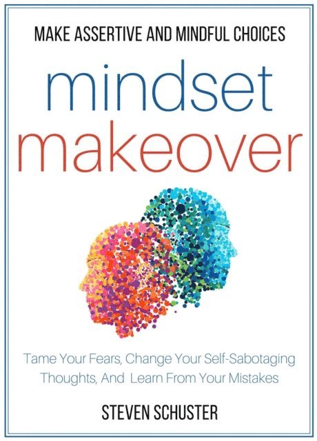Steven Schuster - Mindset Makeover, E-bok