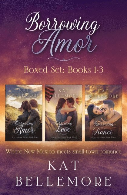 Kat Bellemore - Borrowing Amor Boxed Set: Books 1-3, E-bok