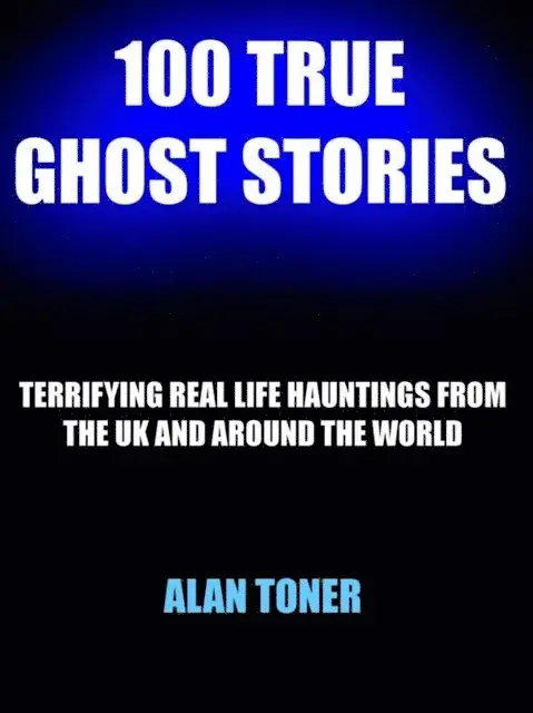 ALAN TONER - 100 True Ghost Stories, E-bok. Tillgänglighet: Lägg i varukorg