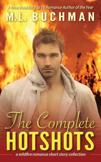 M. L. Buchman - Complete Hotshots, E-bok