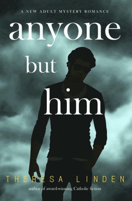 Theresa Linden - Anyone But Him, E-bok