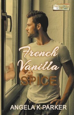 Angela K Parker - French Vanilla Spice, Häftad