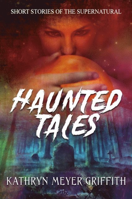 Kathryn Meyer Griffith - Haunted Tales, E-bok. Tillgänglighet: Lägg i varukorg